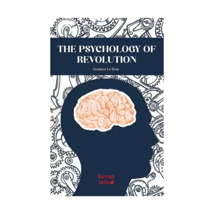 The Psychology Of Revolution