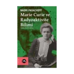 Marie Curie Ve Radyoaktivite Bilimi