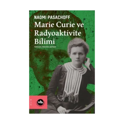 Marie Curie Ve Radyoaktivite Bilimi