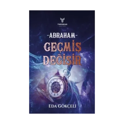 Abraham - Geçmiş Değişir