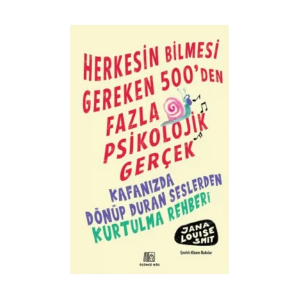Herkesin Bilmesi Gereken 500’Den Fazla Psikolojik Gerçek