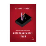 Kütüphanemdeki İsyan