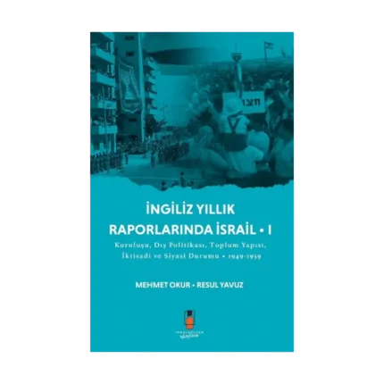 İngiliz Yıllık  Raporlarında İsrail • I
