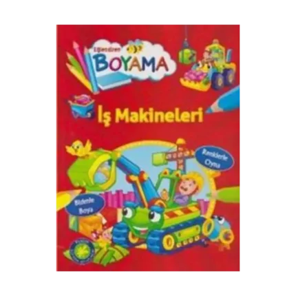 Eğlendiren Boyama - İş Makineleri