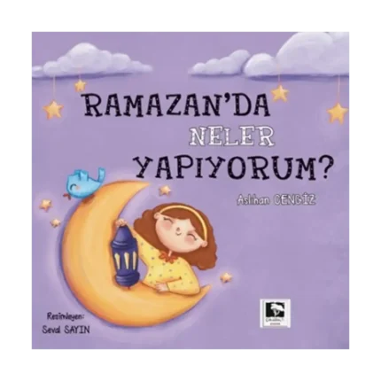 Ramazan'da Neler Yapıyorum?