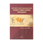 Yeni Türk Ticaret Kanuna Göre Ticaret Şirketlerinin Birleşmesi