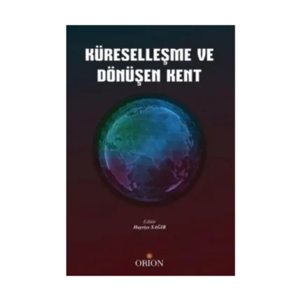 Küreselleşme ve Dönüşen Kent