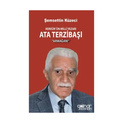 Kerkük’ün Milli Yazarı Ata Terzibaşı Armağanı