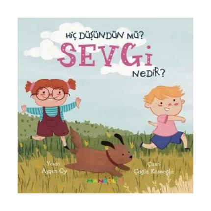 Hiç Düşündün Mü? Sevgi Nedir?