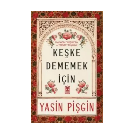 Keşke Dememek İçin