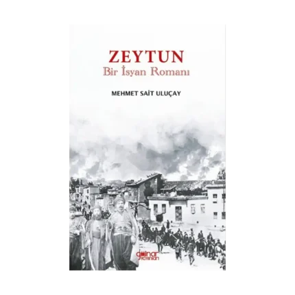 Zeytun “Bir İsyan Romanı”
