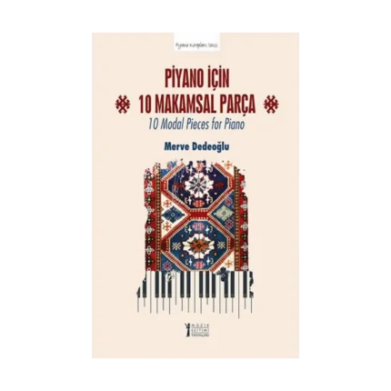 Piyano İçin 10 Makamsal Parça - 10 Modal Pieces for Piano