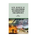 Acil Durum ve Afet Yönetiminde Multidisipliner Yaklaşım II