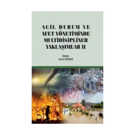 Acil Durum ve Afet Yönetiminde Multidisipliner Yaklaşım II