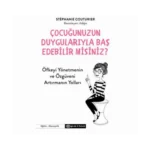 Çocuğunuzun Duygularıyla Baş Edebilir Misiniz?