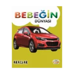 Bebeğin Dünyası - Araçlar (Sıvama Cilt)