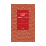 Hz. Peygamber’in Kriz Yönetimi