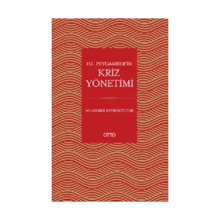 Hz. Peygamber’in Kriz Yönetimi