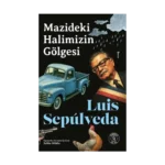 Mazideki Halimizin Gölgesi