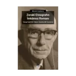 Zoraki Etnografın İmkansız Romanı