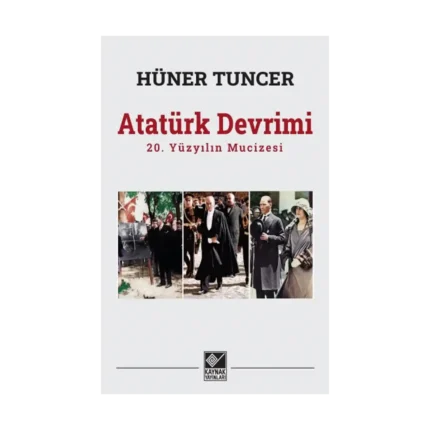 Atatürk Devrimi / 20. Yüzyılın Mucizesi
