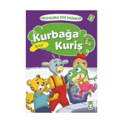 Hikayelerle Dini Değerler 3 - Kurbağa Kuriş Dua