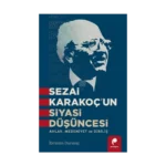 Sezai Karakoç’un Siyasi Düşüncesi