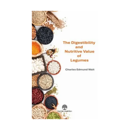 The Digestibility and Nutritive Value of Legumes