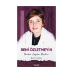 Beni Özletmeyin - Türkan Saylan Destanı