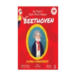 Bay Majör’le Klasik Müzik Masalları Beethoven - Duygu Makinesi