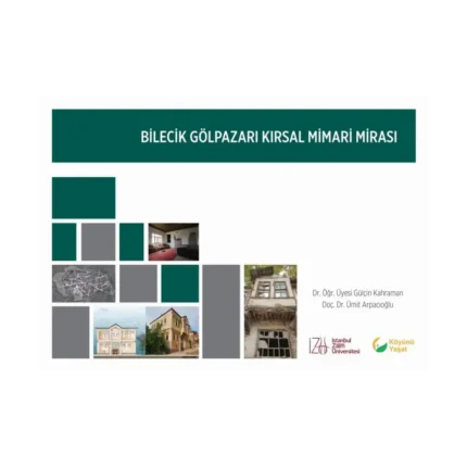 Bilecik Gölpazarı Kırsal Mimari Mirası