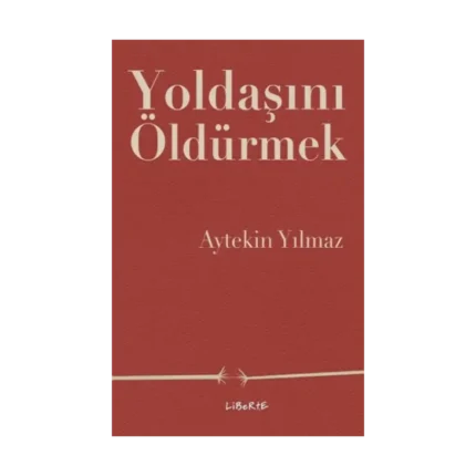 Yoldaşını Öldürmek