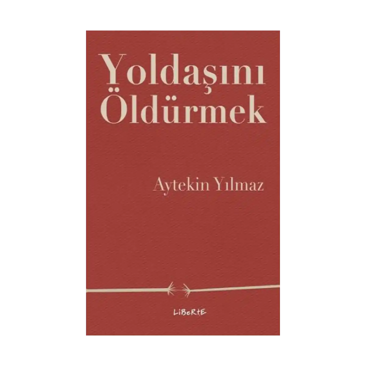 1efcc-yoldasini-oldurmek-1-1.webp Yoldaşını Öldürmek - Görsel 1