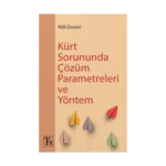 Kürt Sorununda Çözüm  Parametreleri Ve Yöntem
