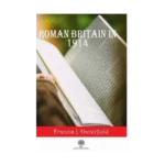 Roman Britain In 1914