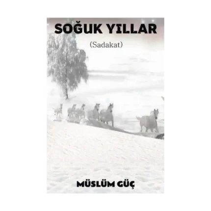 Soğuk Yıllar - Sadakat
