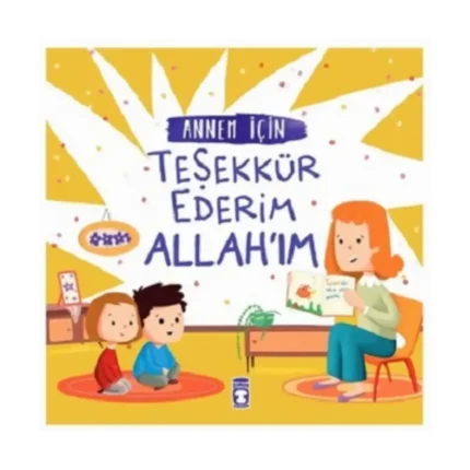 Annem İçin Teşekkür Ederim Allahım