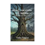 Ağaç, Hayvan ve İnsan