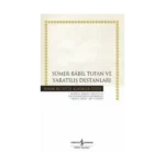 Sümer - Babil Tufan ve Yaratılış Destanları - Hasan Ali Yücel Klasikler (Ciltli)