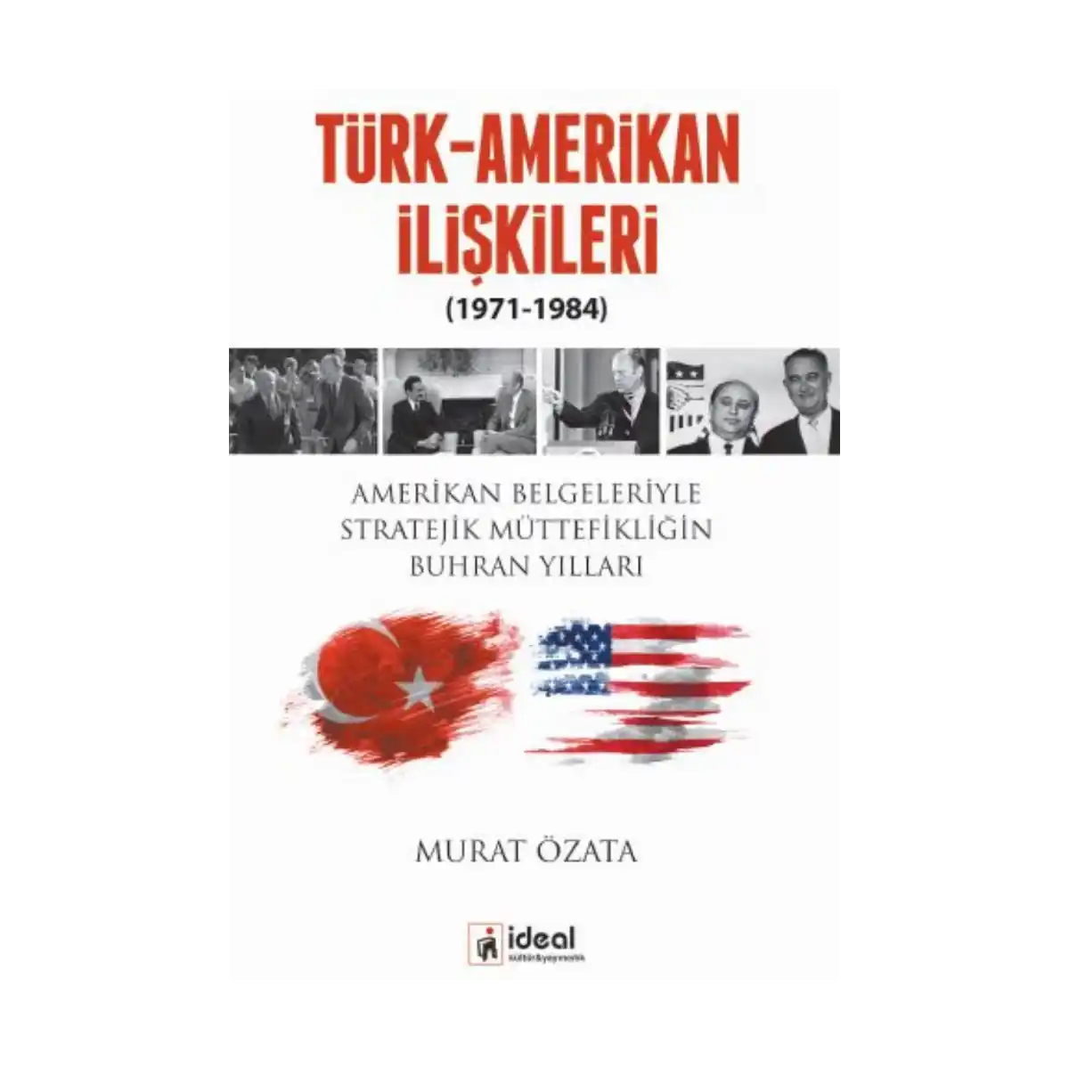 2096f-turk-amerikan-iliskileri-1971-1984-1-1.webp Türk-Amerikan İlişkileri (1971-1984) - Görsel 1