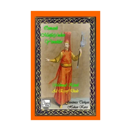 Osmanlı Mutfağı’ndan Yemekler