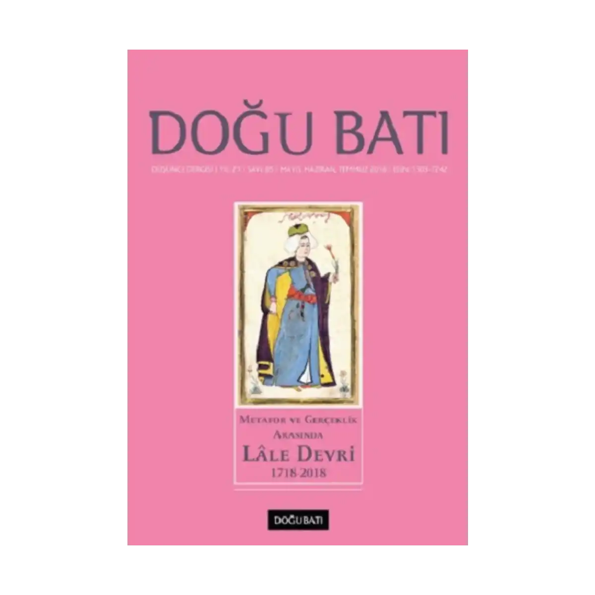 20aa8-dogu-bati-dergisi-85-sayi-metafor-ve-gerceklik-arasinda-lale-devri-1-1.webp Doğu Batı Dergisi 85. Sayı - Metafor ve Gerçeklik Arasında Lale Devri - Görsel 1