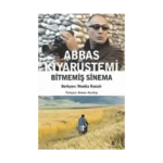 Abbas Kiyarüstemi-Bitmemiş Sinema