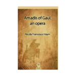 Amadis of Gaul, an opera