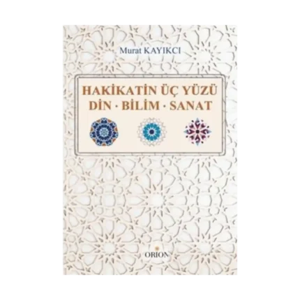 Hakikatin Üç Yüzü