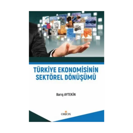 Türkiye Ekonomisinin Sektörel Dönüşümü