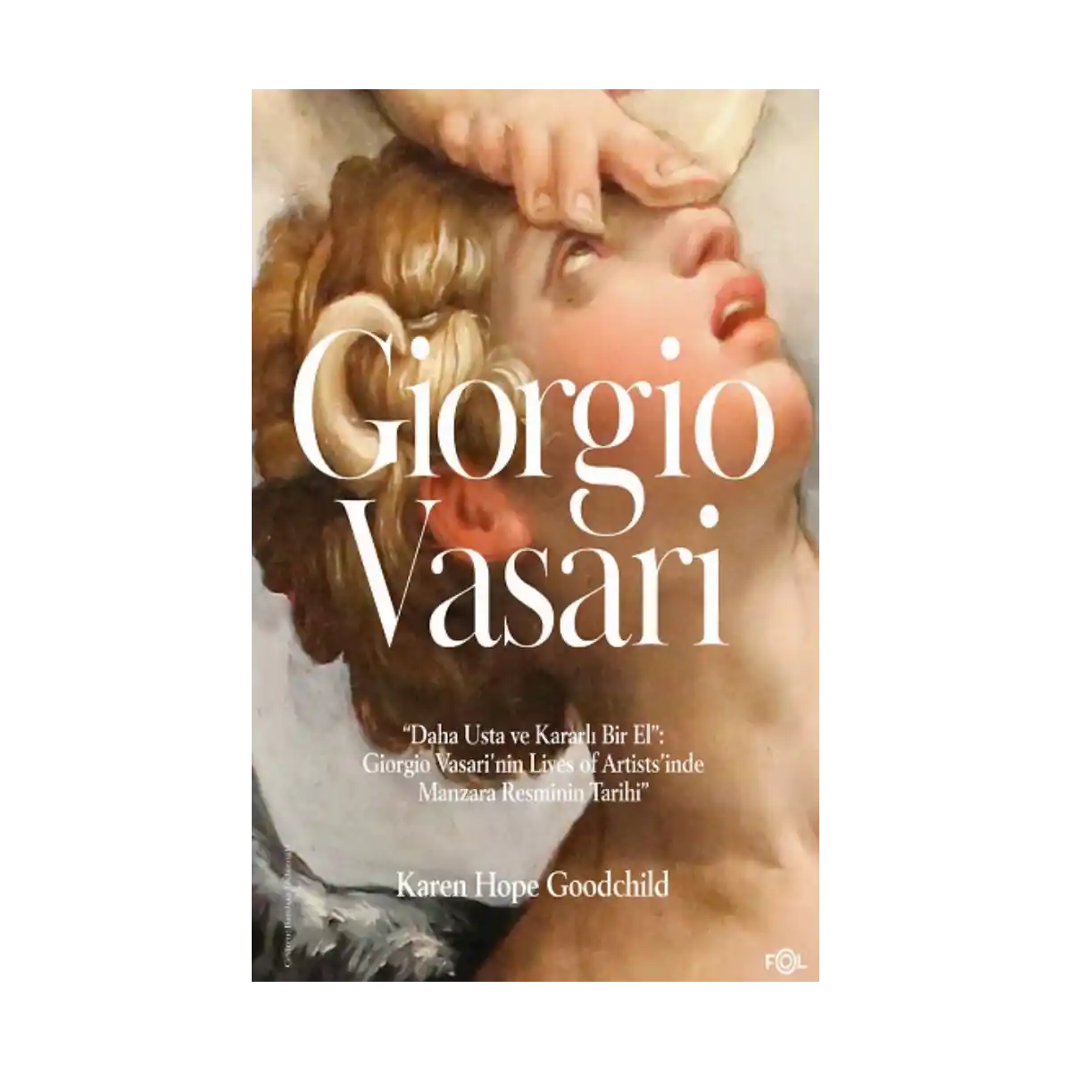 216bc-daha-usta-ve-kararli-bir-el-giorgio-vasari-nin-lives-of-artists-inde-manzara-resminin-tarihi-1-1.webp “Daha Usta ve Kararlı Bir El”: Giorgio Vasari’nin Lives of Artists’inde Manzara Resminin Tarihi” - Görsel 1