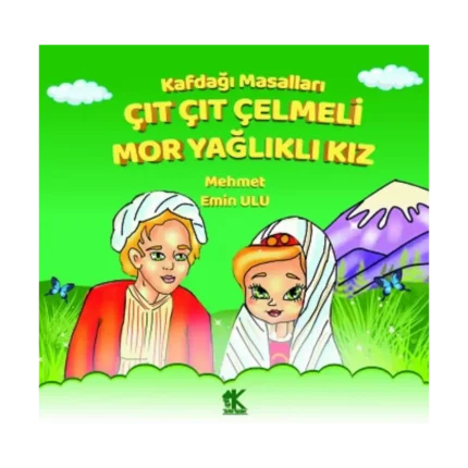 Kafdağı Masalları – Çıt Çıt Çelmeli Mor Yağlıklı Kız