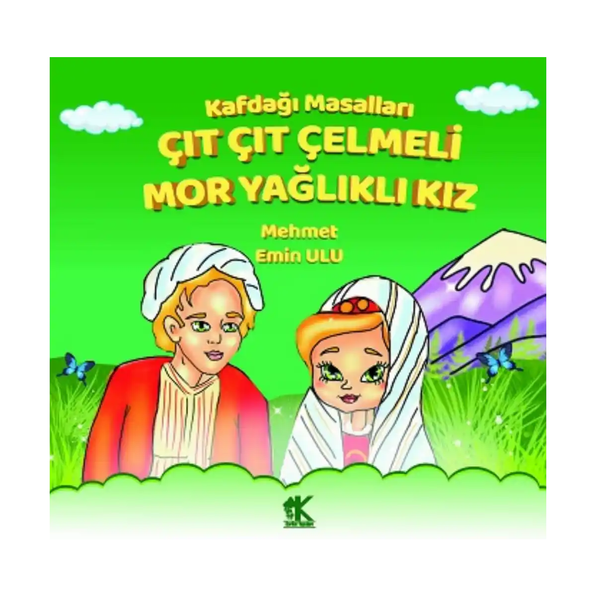 21785-kafdagi-masallari-cit-cit-celmeli-mor-yaglikli-kiz-1-1.webp Kafdağı Masalları – Çıt Çıt Çelmeli Mor Yağlıklı Kız - Görsel 1