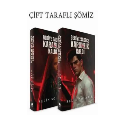 Geriye Sadece Karanlık Kaldı (Ciltli)